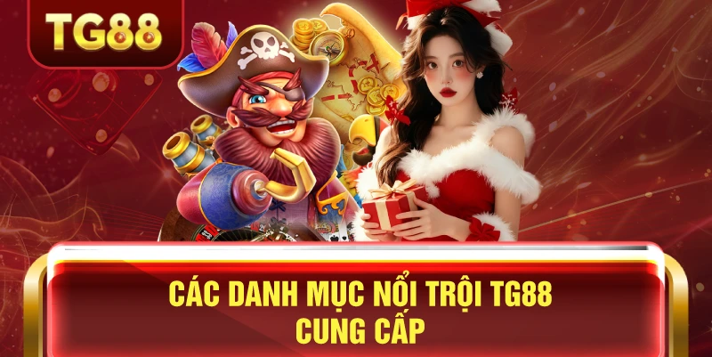 Các danh mục casino top đầu tại TG88