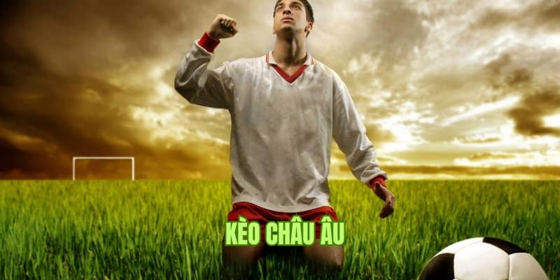 Kèo châu âu go99, kèo nhà cái chuẩn xác nhất